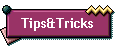 Tips&Tricks