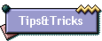 Tips&Tricks